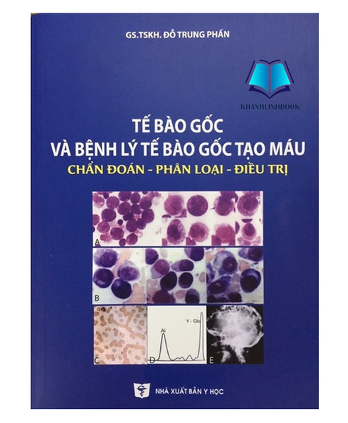 Sách - Tế Bào Gốc Và Bệnh Lý Tế Bào Gốc Tạo Máu (Y)