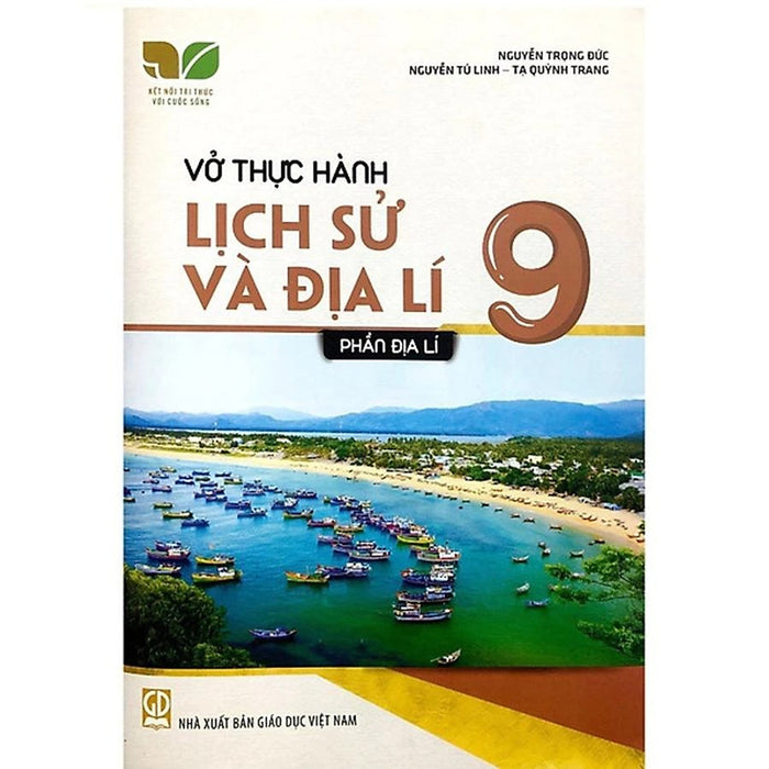 Sách - Vở Thực Hành Lịch Sử Và Địa Lí 9 - Kết Nối - Gd Sách - Vở Thực Hành Lịch Sử Và Địa Lí 9 - Kết Nối - Gd