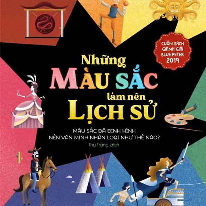 Những Màu Sắc Làm Nên Lịch Sử Những Màu Sắc Làm Nên Lịch Sử