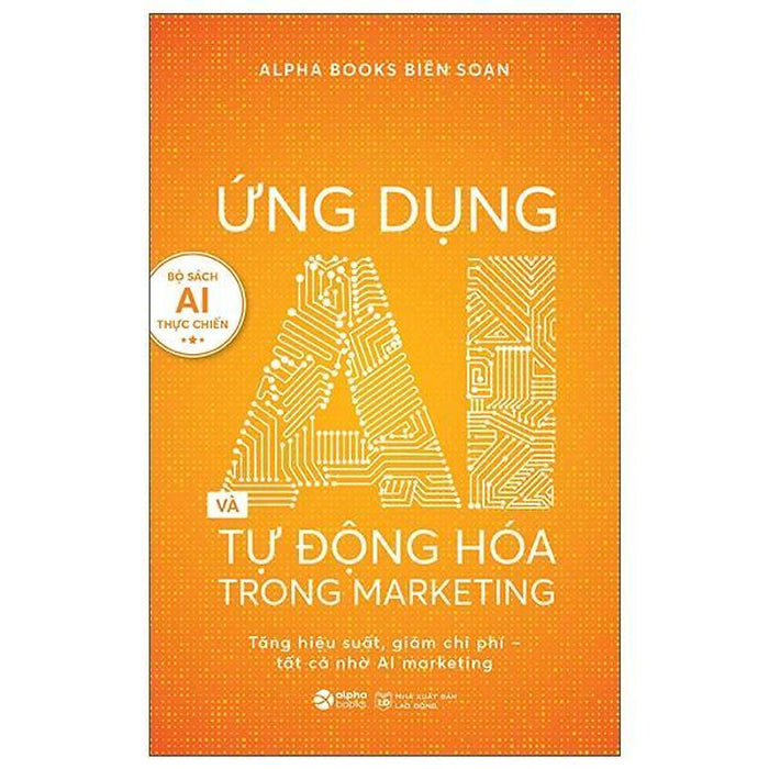 Ứng Dụng Ai Và Tự Động Hóa Trong Marketing - Bản Quyền Ứng Dụng Ai Và Tự Động Hóa Trong Marketing - Bản Quyền