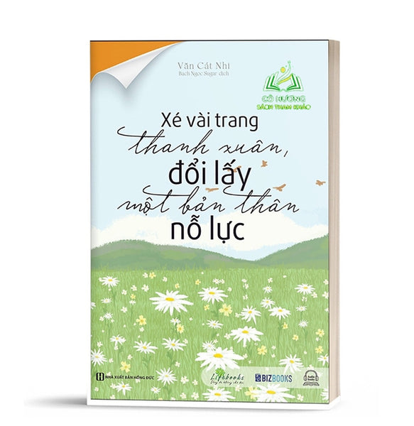 Sách - Xé Vài Trang Thanh Xuân, Đổi Lấy Một Bản Thân Nỗ Lực