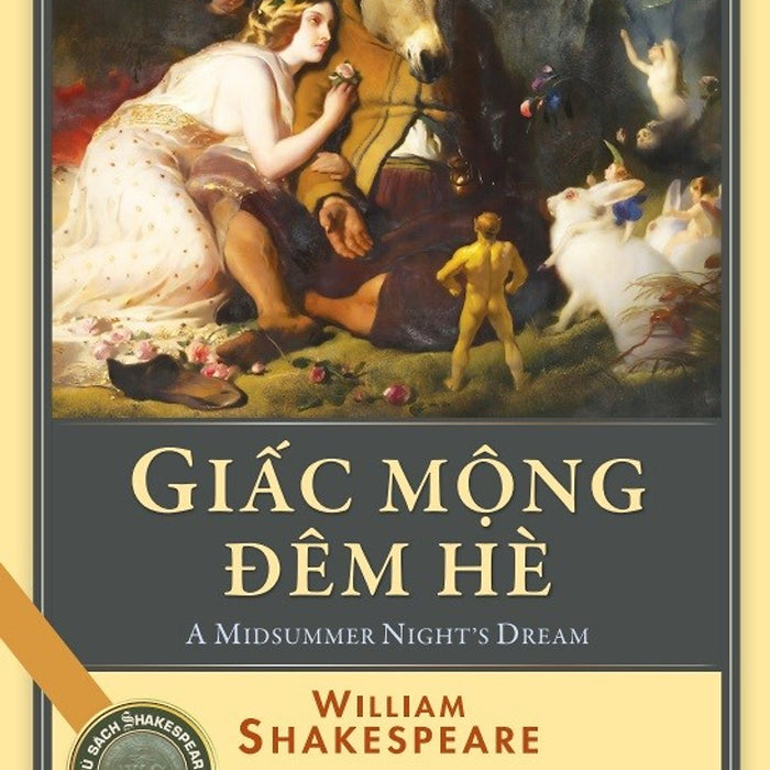 Giấc Mộng Đêm Hè - Kịch Shakespeare Giấc Mộng Đêm Hè - Kịch Shakespeare