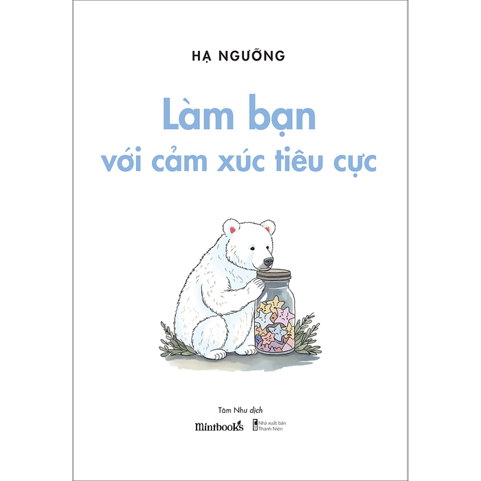 Làm Bạn Với Cảm Xúc Tiêu Cực Làm Bạn Với Cảm Xúc Tiêu Cực
