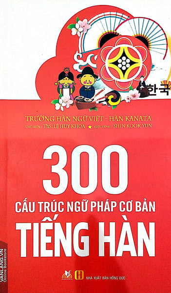300 Cấu Trúc Ngữ Pháp Cơ Bản Tiếng Hàn - Vl