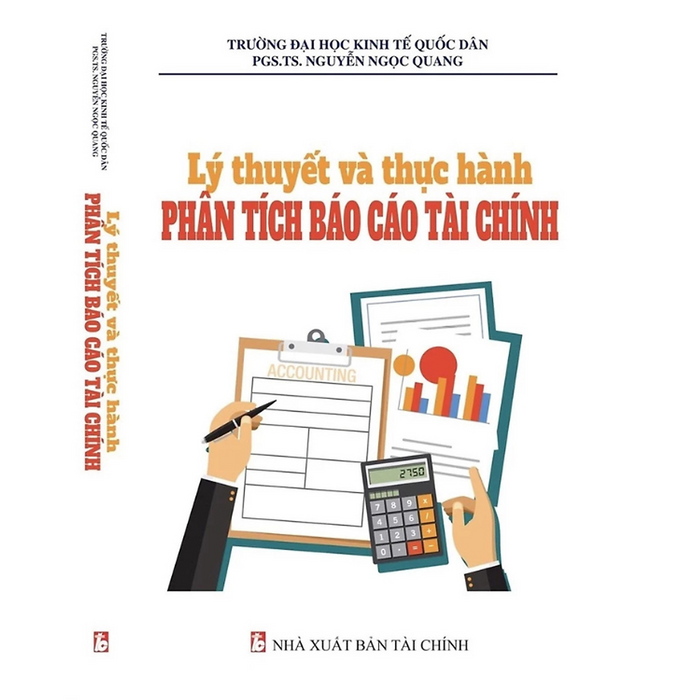 Lý Thuyết Và Thực Hành Phân Tích Báo Cáo Tài Chính - Nguyễn Ngọc Quang - Nhà Xuất Bản Tài Chính - Minh Đức Lý Thuyết Và Thực Hành Phân Tích Báo Cáo Tài Chính - Nguyễn Ngọc Quang - Nhà Xuất Bản Tài Chính - Minh Đức