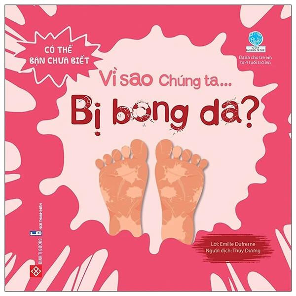 Sách Có Thể Bạn Chưa Biết Vì Sao Chúng Ta - Vì Sao Chúng Ta Bị Bong Da