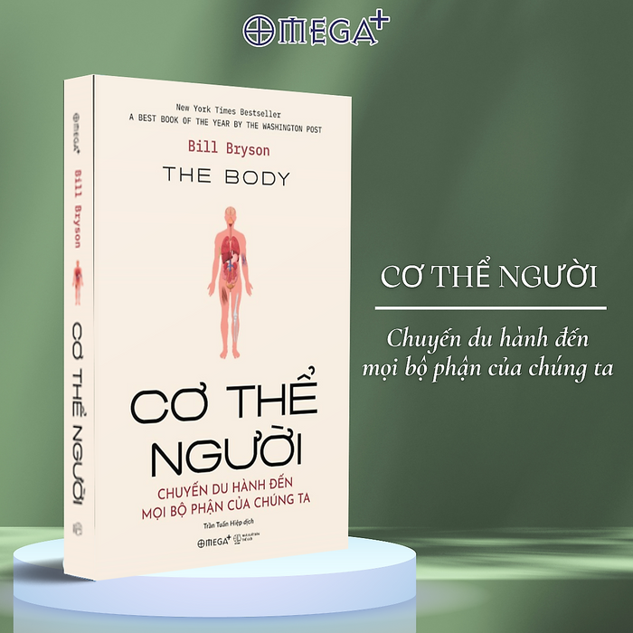Cơ Thể Người - The Body - Chuyến Du Hành Đến Mọi Bộ Phận Của Chúng Ta (Bill Bryson) - Omega Plus Cơ Thể Người - The Body - Chuyến Du Hành Đến Mọi Bộ Phận Của Chúng Ta (Bill Bryson) - Omega Plus