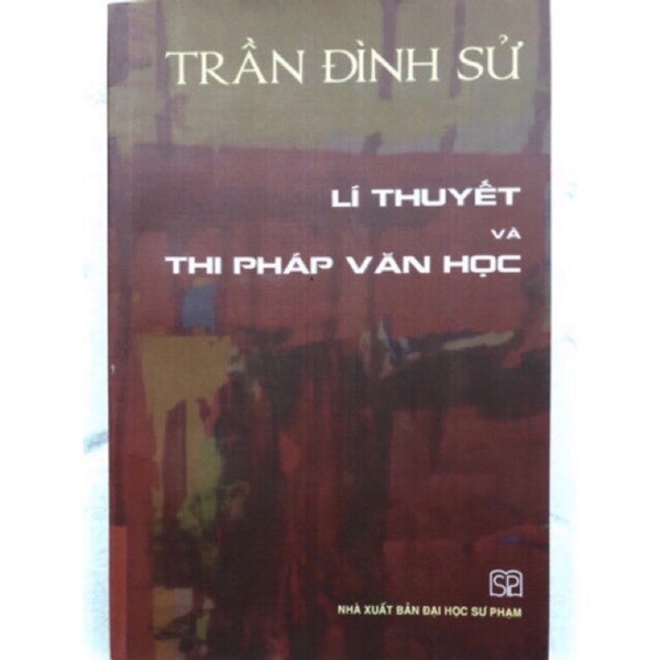 Sách - Lí Thuyết Và Thi Pháp Văn Học
