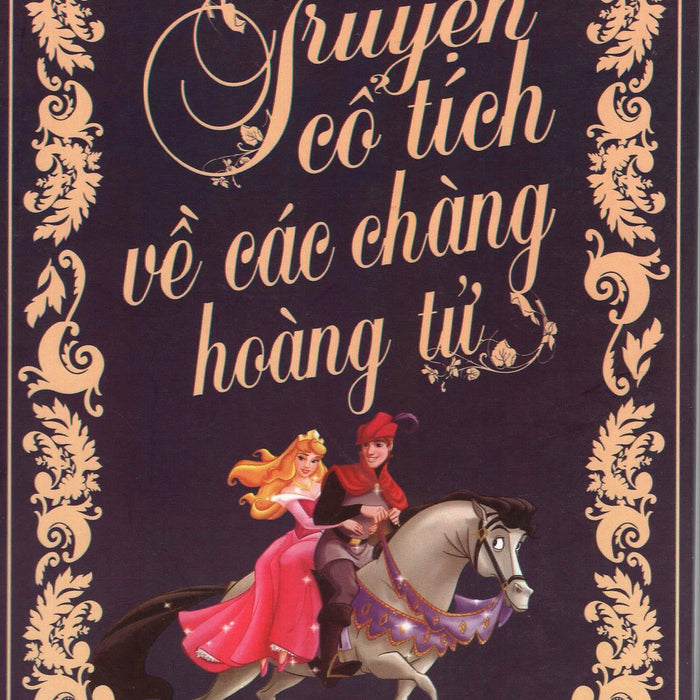 Truyện Cổ Tích Về Các Chàng Hoàng Tử Truyện Cổ Tích Về Các Chàng Hoàng Tử