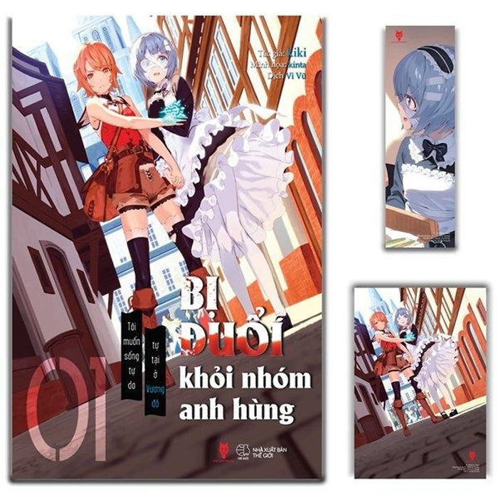 Bị Đuổi Khỏi Nhóm Anh Hùng, Tôi Muốn Sống Tự Do Tự Tại Ở Vương Đô - Tặng Kèm Bookmark + Postcard Bị Đuổi Khỏi Nhóm Anh Hùng, Tôi Muốn Sống Tự Do Tự Tại Ở Vương Đô - Tặng Kèm Bookmark + Postcard