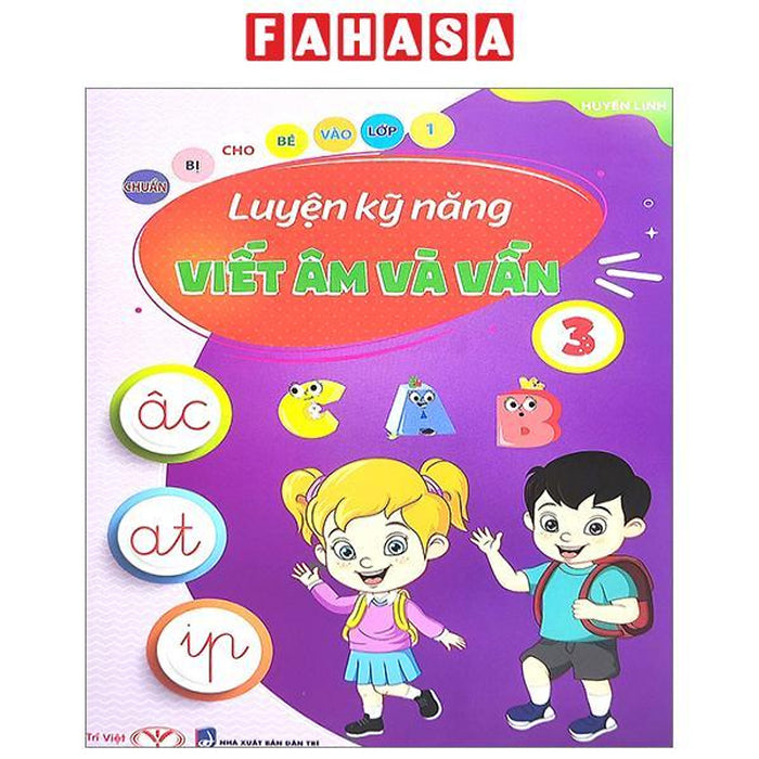 Chuẩn Bị Cho Bé Vào Lớp 1 - Luyện Kỹ Năng Viết Âm Và Vần 3 Chuẩn Bị Cho Bé Vào Lớp 1 - Luyện Kỹ Năng Viết Âm Và Vần 3