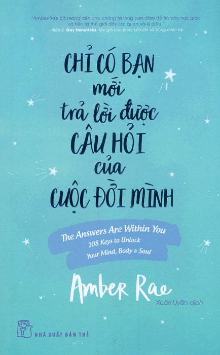 Chỉ Có Bạn Mới Trả Lời Được Câu Hỏi Của Cuộc Đời Mình - Amber Rae - Xuân Uyên Dịch - (Bìa Mềm) Chỉ Có Bạn Mới Trả Lời Được Câu Hỏi Của Cuộc Đời Mình - Amber Rae - Xuân Uyên Dịch - (Bìa Mềm)