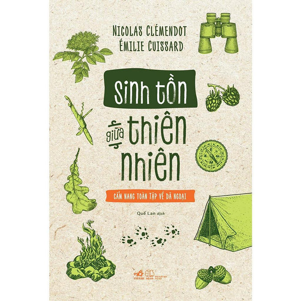 Sách - Sinh Tồn Giữa Thiên Nhiên: Cẩm Nang Toàn Tập Về Dã Ngoại - Nhã Nam Official