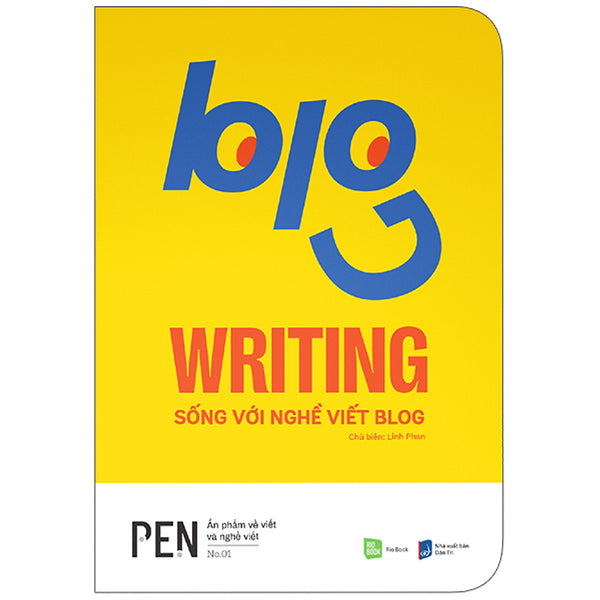 Sách Nâng Cao Sự Sáng Tạo-Blog Writing - Sống Với Nghề Viết Blog