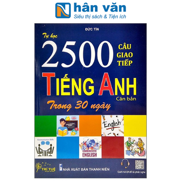 Tự Học 2500 Câu Giao Tiếp Tiếng Anh Căn Bản Trong 30 Ngày Tự Học 2500 Câu Giao Tiếp Tiếng Anh Căn Bản Trong 30 Ngày