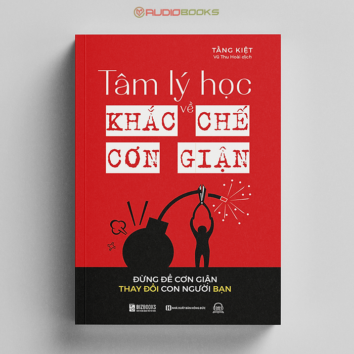 Tâm Lý Học Về Khắc Chế Cơn Giận - Đừng Để Cơn Giận Thay Đổi Con Người Bạn Tâm Lý Học Về Khắc Chế Cơn Giận - Đừng Để Cơn Giận Thay Đổi Con Người Bạn