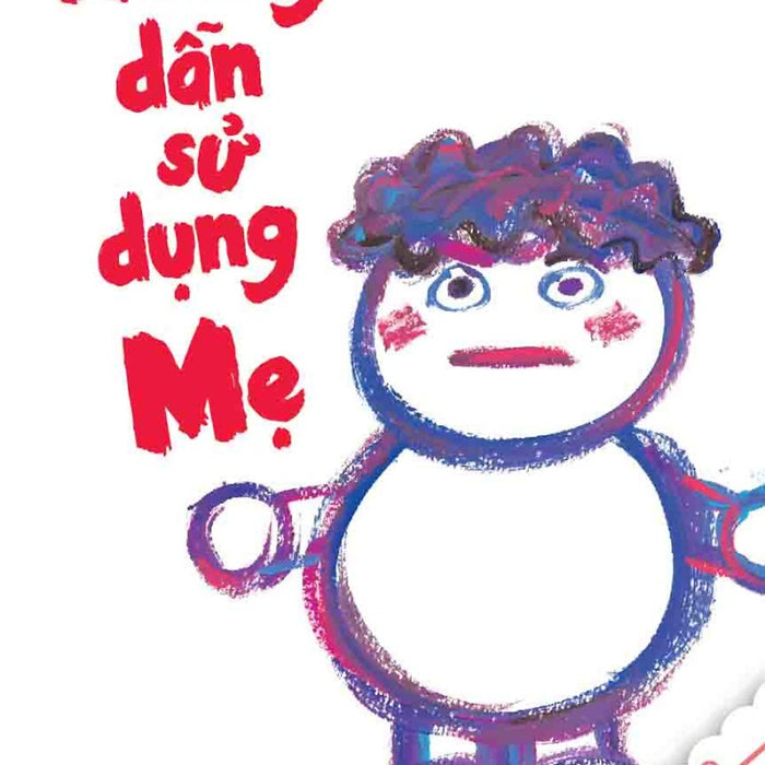 Hướng Dẫn Sử Dụng Mẹ Hướng Dẫn Sử Dụng Mẹ