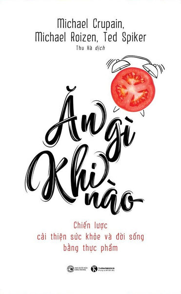 Ăn Gì Khi Nào – Chiến Lược Cải Thiện Sức Khỏe Và Đời Sống Bằng Thực Phẩm
