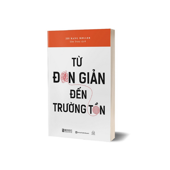 Sách - Từ Đơn Giản Đến Trường Tồn - Đổi Mới Để Dẫn Dắt Công Ty Bước Lên Tầm Cao - Mcbooks Sách - Từ Đơn Giản Đến Trường Tồn - Đổi Mới Để Dẫn Dắt Công Ty Bước Lên Tầm Cao - Mcbooks