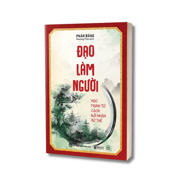 Sách - Đạo Làm Người: Học Mạnh Tử Cách Đối Nhân Xử Thế - Phát Triển Bản Thân Mỗi Ngày - Mcbooks
