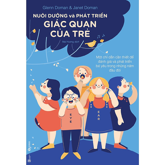 Sách Nuôi Dạy Con Dành Cho Cha Mẹ Việt: Nuôi Dưỡng Và Phát Triển Giác Quan Của Trẻ Sách Nuôi Dạy Con Dành Cho Cha Mẹ Việt: Nuôi Dưỡng Và Phát Triển Giác Quan Của Trẻ
