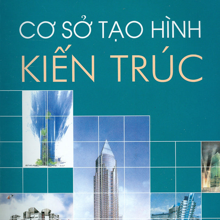 Cơ Sở Tạo Hình Kiến Trúc Cơ Sở Tạo Hình Kiến Trúc