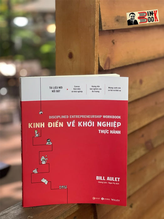 Kinh Điển Về Khởi Nghiệp – Thực Hành – Bill Aulet – Giang Lâm – Ngọc Ny Dịch – Thaihabooks Kinh Điển Về Khởi Nghiệp – Thực Hành – Bill Aulet – Giang Lâm – Ngọc Ny Dịch – Thaihabooks