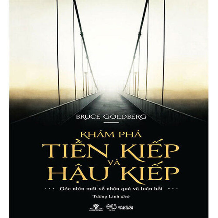 Khám Phá Tiền Kiếp Và Hậu Kiếp (Tái Bản Năm 2020) Khám Phá Tiền Kiếp Và Hậu Kiếp (Tái Bản Năm 2020)