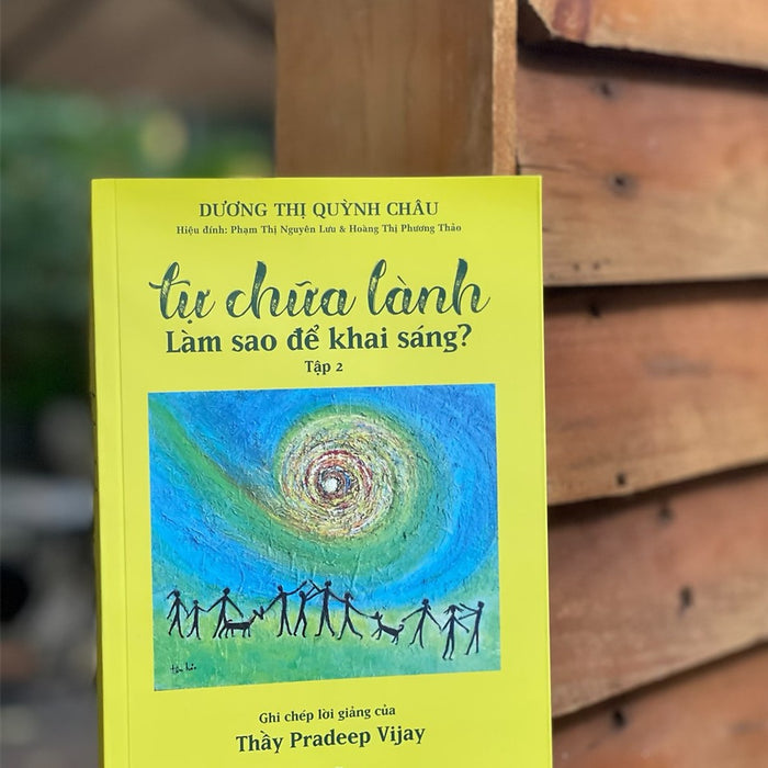 Tự Chữa Lành – Làm Sao Để Khai Sáng? - Tập 2 - Thái Hà - Nxb Thế Giới Tự Chữa Lành – Làm Sao Để Khai Sáng? - Tập 2 - Thái Hà - Nxb Thế Giới