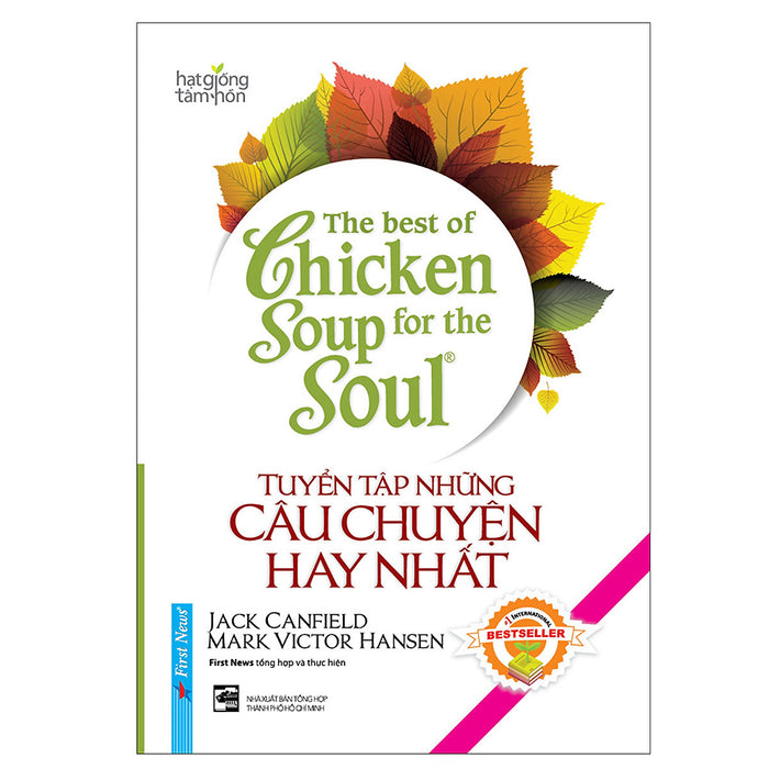 The Best Of Chicken Soup - Tuyển Tập Những Câu Chuyện Hay Nhất (Song Ngữ) The Best Of Chicken Soup - Tuyển Tập Những Câu Chuyện Hay Nhất (Song Ngữ)