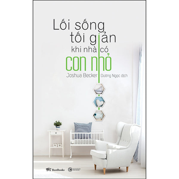 Lối Sống Tối Giản Khi Nhà Có Con Nhỏ