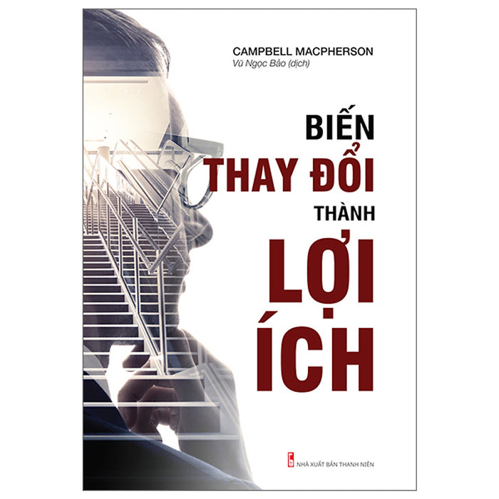 Biến Thay Đổi Thành Lợi Ích Biến Thay Đổi Thành Lợi Ích
