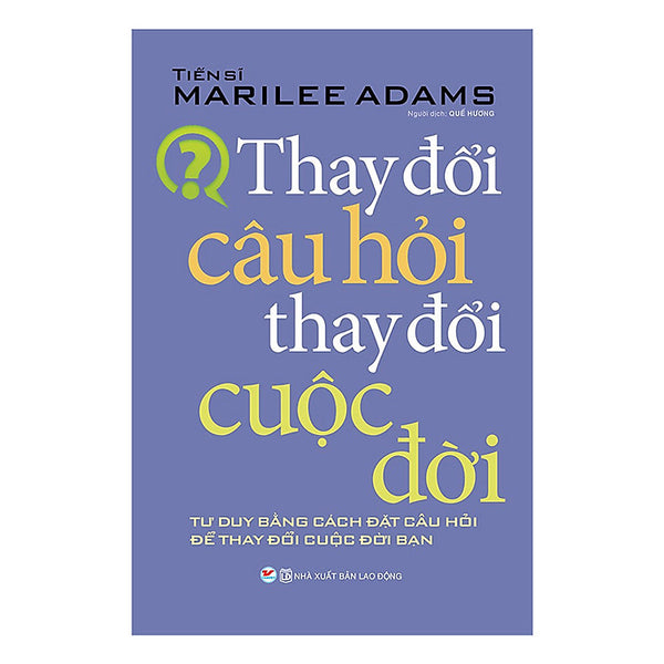 Thay Đổi Câu Hỏi Thay Đổi Cuộc Đời - Tân Việt