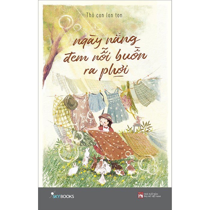 Ngày Nắng Đem Nỗi Buồn Ra Phơi Ngày Nắng Đem Nỗi Buồn Ra Phơi
