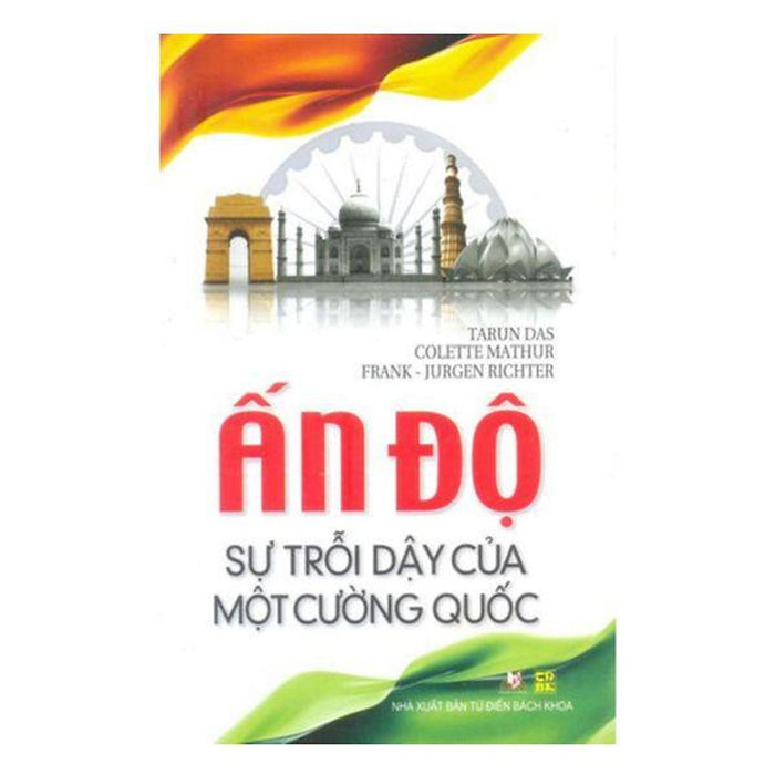 Ấn Độ - Sự Trỗi Dậy Của Một Cường Quốc Ấn Độ - Sự Trỗi Dậy Của Một Cường Quốc