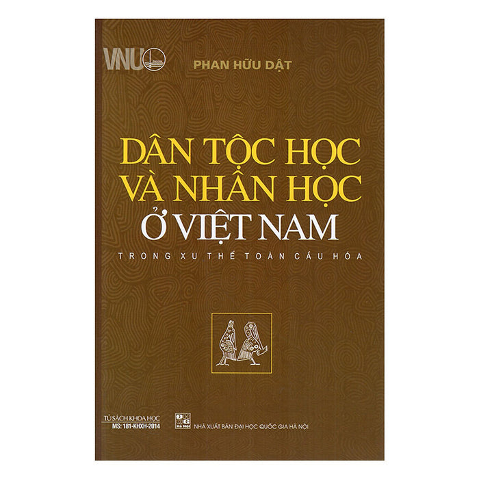 Dân Tộc Học Và Nhân Học Ở Việt Nam Trong Xu Thế Toàn Cầu Hóa Dân Tộc Học Và Nhân Học Ở Việt Nam Trong Xu Thế Toàn Cầu Hóa