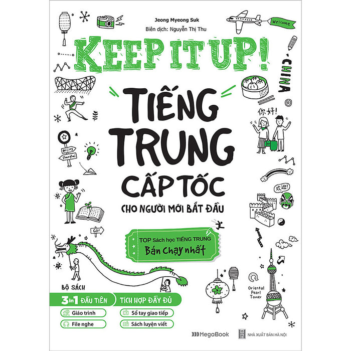 Keep It Up - Tiếng Trung Cấp Tốc Cho Người Mới Bắt Đầu Keep It Up - Tiếng Trung Cấp Tốc Cho Người Mới Bắt Đầu
