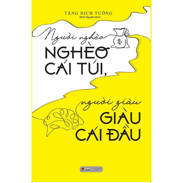 Sách - Người Nghèo Nghèo Cái Túi, Người Giàu Giàu Cái Đầu (  Bách Việt ) - Sách Kinh Tế