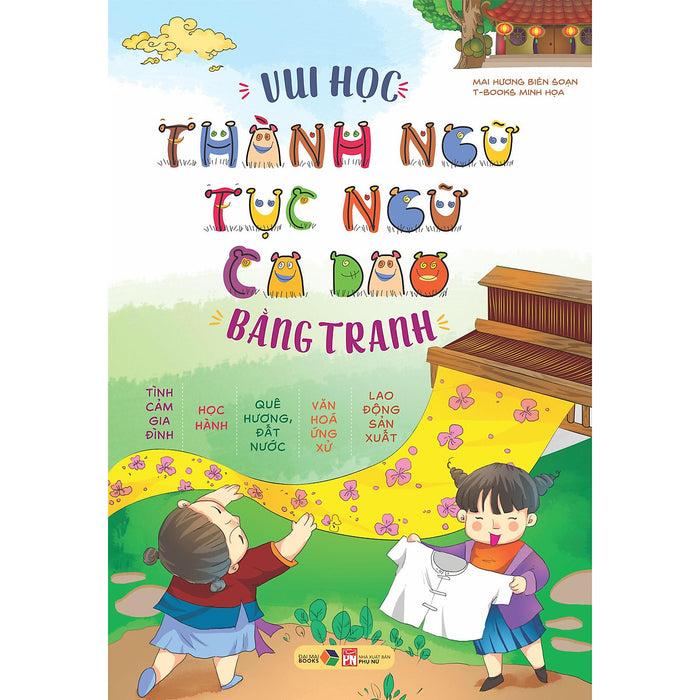 Vui Học Thành Ngữ Tục Ngữ Ca Dao Bằng Tranh Vui Học Thành Ngữ Tục Ngữ Ca Dao Bằng Tranh