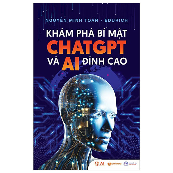 Sách Khoa Học Đặc Sắc-Khám Phá Bí Mật Chatgpt Và Ai Đỉnh Cao( Tặng Kèm Bookmark)
