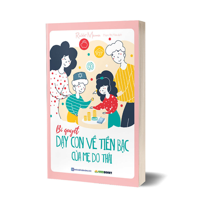 Bí Quyết Dạy Con Về Tiền Bạc Của Mẹ Do Thái Bí Quyết Dạy Con Về Tiền Bạc Của Mẹ Do Thái