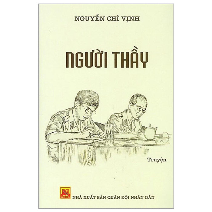 Người Thầy (Tái Bản 2023) - Nguyễn Chí Vịnh Người Thầy (Tái Bản 2023) - Nguyễn Chí Vịnh
