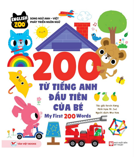 Tiếng Anh Cho Thiếu Nhi - 200 Từ Vựng Tiếng Anh Đầu Tiên Của Bé – My First 200 Words  - Bản Quyền