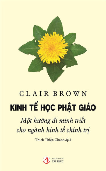 Kinh Tế Học Phật Giáo - Clair Brown - Thích Thiện Chánh Dịch - (Bìa Mềm)