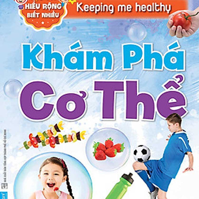 Khám Phá Cơ Thể - Học Vui Hiểu Rộng Biết Nhiều_Fn Khám Phá Cơ Thể - Học Vui Hiểu Rộng Biết Nhiều_Fn