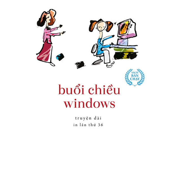 Buổi Chiều Windows (Truyện Dài) _Tre Buổi Chiều Windows (Truyện Dài) _Tre