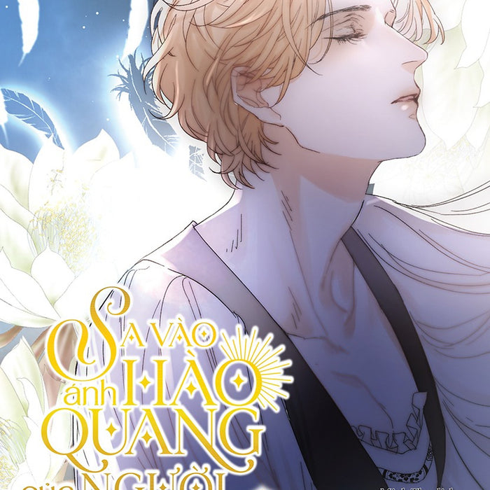Sa Vào Ánh Hào Quang Của Người - Tập 3 (Bản Thường) Sa Vào Ánh Hào Quang Của Người - Tập 3 (Bản Thường)