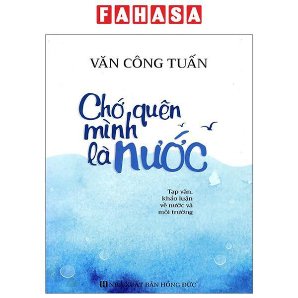 Chớ Quên Mình Là Nước