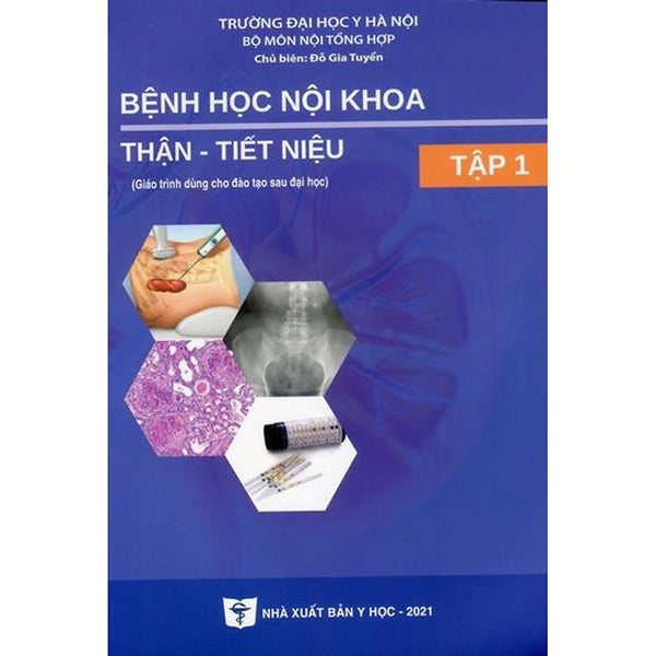 Sách - Bệnh Học Nội Khoa Thận Tiết Niệu Tập 1