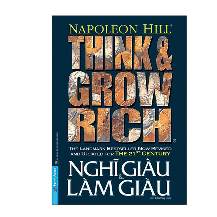 Think And Grow Rich : Nghĩ Giàu Làm Giàu ( Tái Bản 2021 ) ( First News ) Think And Grow Rich : Nghĩ Giàu Làm Giàu ( Tái Bản 2021 ) ( First News )